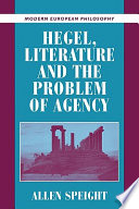 Hegel, literature, and the problem of agency