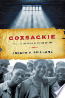 Coxsackie The Life and Death of Prison Reform /