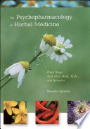 The psychopharmacology of herbal medicine plant drugs that alter mind, brain, and behavior /