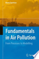 Fundamentals in Air Pollution From Processes to Modelling /