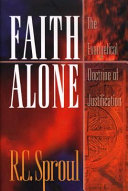 Faith alone : the evangelical doctrine of justification /