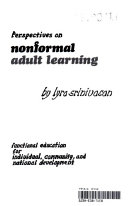 Perspectives on nonformal adult learning : functional education for individual, community, and nation development /