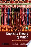 Duplicity theory of vision from Newton to the present /