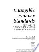 Intangible finance standards advances in fundamental analysis & technical analysis /