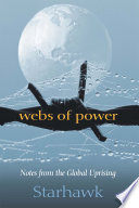 Webs of power notes from the global uprising /