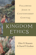 Kingdom ethics : following Jesus in contemporary context /