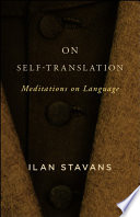 On Self-Translation : Meditations on Language /