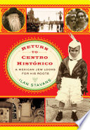 Return to Centro histórico a Mexican Jew looks for his roots /