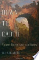 Down to earth nature's role in American history /