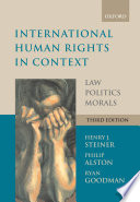 International human rights in context : Law, politics, morals /