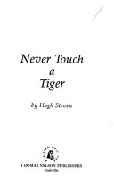 Never touch a tiger /