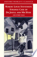 Strange case of Dr Jekyll and Mr Hyde, and other tales