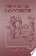 Duels and the roots of violence in Missouri