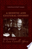 A genetic and cultural odyssey the life and work of L. Luca Cavalli-Sforza /