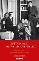Britain and the Weimar Republic the history of a cultural relationship /