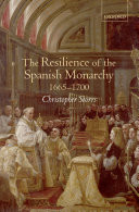 The resilience of the Spanish monarchy, 1665-1700