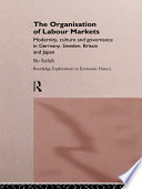 The organisation of labour markets modernity, culture, and governance in Germany, Sweden, Britain, and Japan /