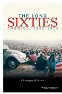 The long sixties : America, 1955-1973 /