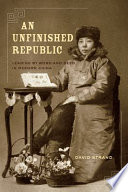 An unfinished republic leading by word and deed in modern China /