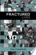 Fractured lives