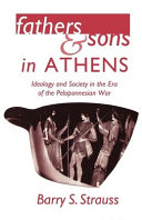 Fathers and sons in Athens ideology and society in the era of the Peloponnesian War /