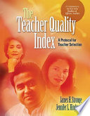The teacher quality index a protocol for teacher selection /