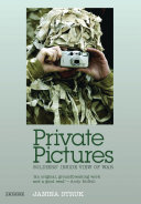 Private pictures soldiers' inside view of war /