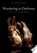 Wandering in darkness narrative and the problem of suffering /