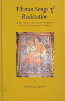 Tibetan songs of realization echoes from a seventeenth-century scholar and siddha in Amdo /