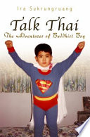 Talk Thai the adventures of Buddhist boy /