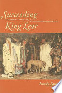 Succeeding King Lear literature, exposure, and the possibility of politics /