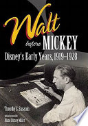 Walt before Mickey Disney's early years, 1919-1928 /
