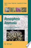 Atmospheric Ammonia Detecting emission changes and environmental impacts /