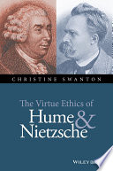 The virtue ethics of Hume and Nietzsche /
