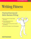 Writing fitness practical exercises for better business writing /