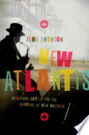 New Atlantis musicians battle for the survival of New Orleans /