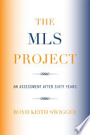 The MLS Project an assessment after sixty years /