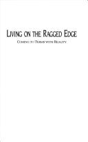 Living on the Ragged edge : coming to terms with reality(a Bible study guide) /
