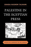 Palestine in the Egyptian press from Al-Ahram to Al-Ahali /