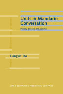 Units in Mandarin conversation prosody, discourse, and gramar /