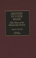 History in your hand fifty years of the Manuscript Society /