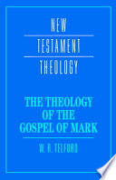The theology of the Gospel of Mark