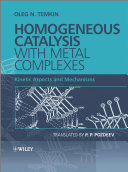Homogeneous catalysis with metal complexes kinetic aspects and mechanisms /