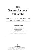 The Smith College job guide : how to find and manage your first job /