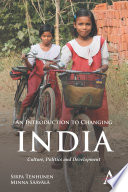 An introduction to changing India culture, politics and development /