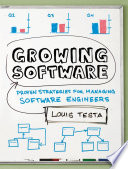 Growing software proven strategies for managing software engineers /