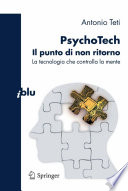 PsychoTech Il punto di non ritorno La tecnologia che controlla la mente /