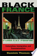 Black France colonialism, immigration, and transnationalism /