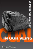 Coal in our Veins : A Personal Journey /