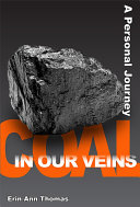 Coal in our veins a personal journey /